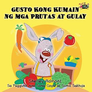 Gusto Kong Kumain ng mga Prutas at Gulay