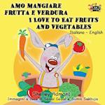 Amo Mangiare Frutta E Verdura I Love to Eat Fruits and Vegetables