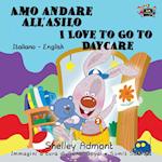 Amo andare all'asilo I Love to Go to Daycare