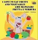 I Love to Eat Fruits and Vegetables Amo mangiare frutta e verdura
