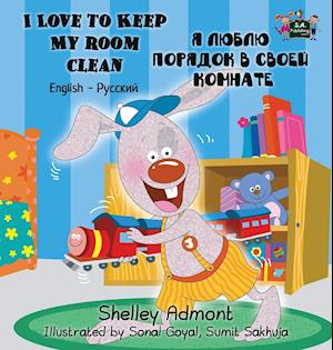 I Love to Keep My Room Clean (English Russian Bilingual Book)