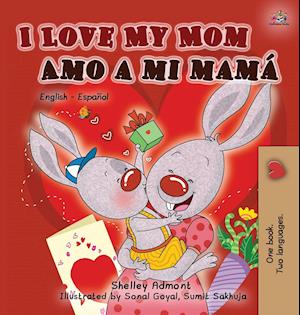 I Love My Mom Amo a mi mamá