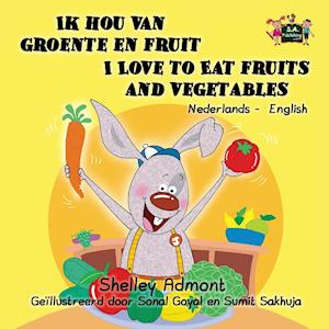 Ik hou van groente en fruit I Love to Eat Fruits and Vegetables