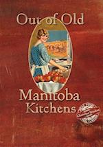 Out of Old Manitoba Kitchens