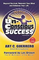 The Art of Unconscious Success