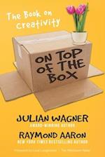 ON TOP OF THE BOX: The Book on Creativity 