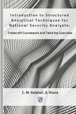 Introduction to Structured Analytical Techniques for National Security Analysts