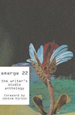 emerge 22: The Writer's Studio Anthology 