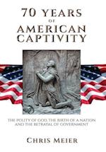 70 Years of American Captivity