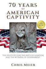 70 Years of American Captivity