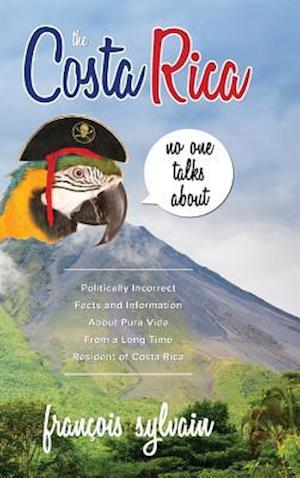 The Costa Rica No One Talks About