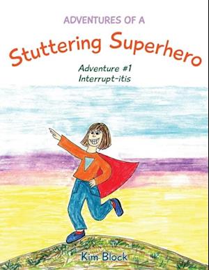 Adventures of a Stuttering Superhero