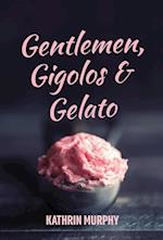 Gentlemen, Gigolos & Gelato