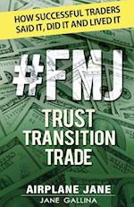 #FMJ Trust Transition Trade