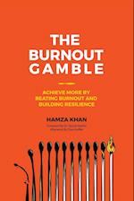 The Burnout Gamble