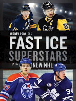 Fast Ice : Superstars of the New NHL