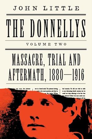 Donnellys: Massacre, Trial and Aftermath, 18801916
