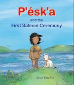 P'Ésk'a and the First Salmon Ceremony