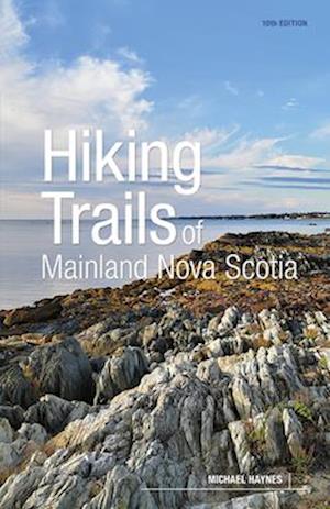 Hiking Trails of Mainland Nova Scotia, 10th Edition