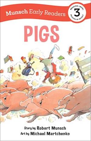 Pigs Early Reader : (Munsch Early Reader)