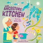 Our Ancestors' Kitchen