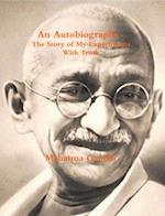 Autobiography or The Story of My Experiments with Truth