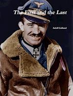 First and The Last by Adolf Galland
