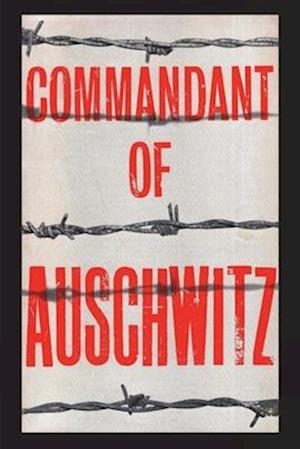 Commandant of Auschwitz