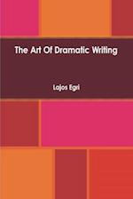 Art Of Dramatic Writing: Its Basis in the Creative Interpretation of Human Motives 