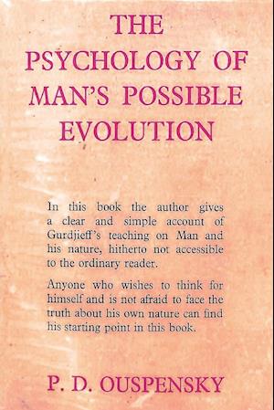 The Psychology of Man's Possible Evolution