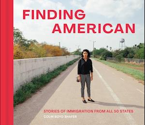 Finding American : Stories of Immigration from All 50 States