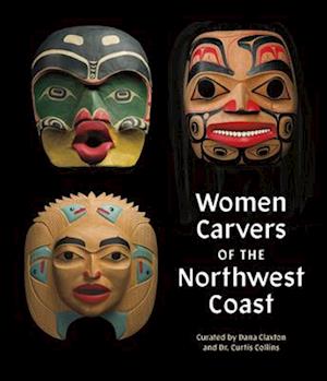 Women Carvers of the Northwest Coast