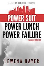 Power Suit, Power Lunch, Power Failure