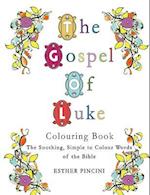 The Gospel of Luke Colouring Book: The Soothing, Simple to Colour Words of the Bible 