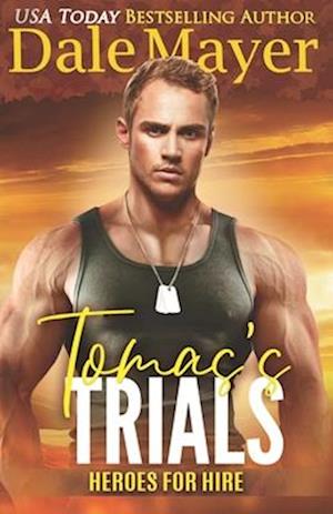 Tomas's Trials: A SEALs of Honor World Novel