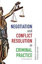 Negotiation and Conflict Resolution in Criminal Practice