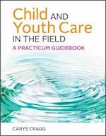 Child and Youth Care in the Field