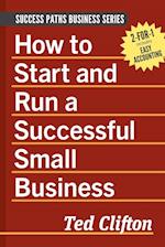 How to Start and Run a Successful Small Business 