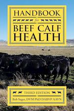 Handbook for Beef Calf Health 