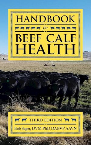 Handbook for Beef Calf Health