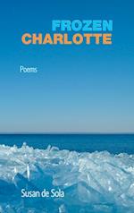 Frozen Charlotte: Poems 