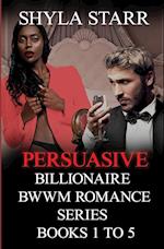Persuasive Billionaire BWWM Romance Series - Books 1 to 5 