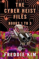 The Cyber Heist Files - Books 1 to 3 