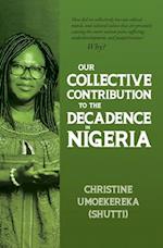 Our Collective Contribution to the Decadence in Nigeria 