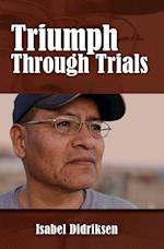 Triumph Through Trials 