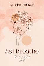 As I Breathe