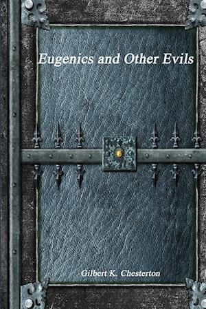 Eugenics and Other Evils