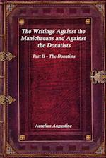 The Writings Against the Manichaeans and Against the Donatists