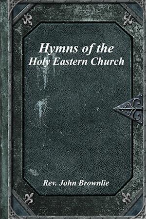 Hymns of the Holy Eastern Church