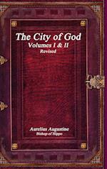 The City of God Volumes I & II Revised